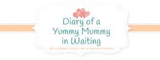 Diary of a Yummy Mummy in Waiting